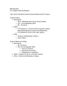 Mike Raymond CTS Sample Probe Development Topic: Earth-Sun-Moon System/Understanding Scientific Inquiry Targeted Ideas:  Benchmarks o 9E/2 – Reasoning distorted by strong feelings