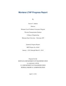 Montana LTAP Progress Report  By Steven V. Jenkins Director Montana Local Technical Assistance Program