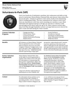Mount Rainier National Park National Park Service U.S. Department of the Interior Volunteers-In-Park (VIP) Each year, hundreds of individuals contribute their enthusiasm and skills to help