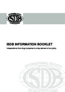 ISDB information booklet Independence from drug companies is a key element of our policy CONTENTS background | 1 PURPOSE | 1