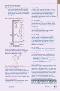 BOWLING RULES Note: The following rules are suggested playing rules for high school bowling competition adapted from the United States Bowling Congress rulebook. Contact your state high school athletic association for va