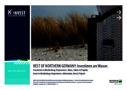 BEST OF NORTHERN GERMANY: Investieren am Wasser.  HAVE A TASTE. INVEST IN MV. Investieren in Mecklenburg-Vorpommern. Daten, Fakten & Projekte Invest in Mecklenburg-Vorpommern. Information, Facts & Projects