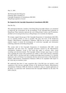 CB[removed]May 31, 2001 The Honourable Sin Chung-kai Chairman, Bills Committee on Copyright (Suspension of Amendments) Bill 2001 Hong Kong Legislative Council