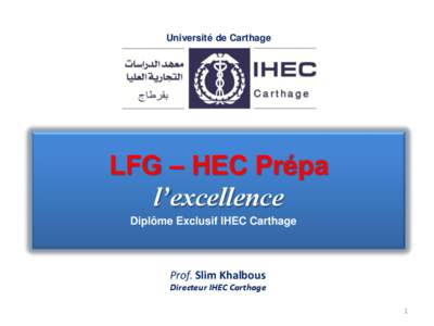 Université de Carthage  LFG – HEC Prépa l’excellence Diplôme Exclusif IHEC Carthage