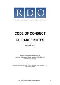 CODE OF CONDUCT GUIDANCE NOTES 2nd April 2015 Resort Development Organisation Ltd 4th Floor, 45 Monmouth Street, London, WC2H 9DG, UK