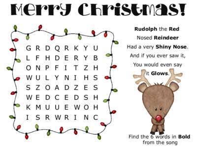 Merry Christmas! Rudolph the Red Nosed Reindeer G R D Q R K Y U L F H D E R Y B