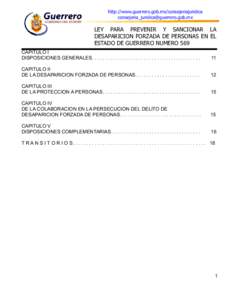 http://www.guerrero.gob.mx/consejeriajuridica  LEY PARA PREVENIR Y SANCIONAR LA DESAPARICION FORZADA DE PERSONAS EN EL ESTADO DE GUERRERO NUMERO 569