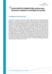 LOUIS DREYFUS ARMATEURS achète deux nouveaux vraquiers et multiplie les projets IN LEMARIN.FR DU 07 AVRIL 2015 Louis Dreyfus Armateurs n’a pas tardé à rebondir après la vente de sa participation dans les câbliers,