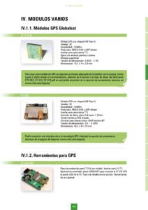 IV. MODULOS VARIOS  IV. MODULOS VARIOS IV.1.1. Módulos GPS Globalsat ET-318 V2 Módulo GPS con chipset SiRF Star III.