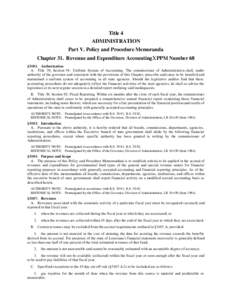 Title 4 ADMINISTRATION Part V. Policy and Procedure Memoranda Chapter 31. Revenue and Expenditure AccountingCPPM Number 68 §3101. Authorization A. Title 39, Section 91: Uniform System of Accounting. The commissioner of 