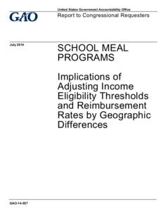 GAO[removed], School Meal Programs: Implications of Adjusting Income Elgiblility Thresholds and Reimbursement Rates by Deographic Differences