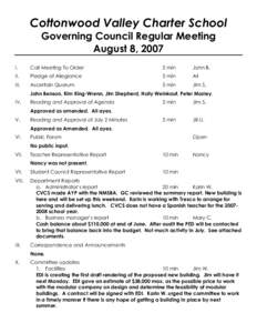 Cottonwood Valley Charter School Governing Council Regular Meeting August 8, 2007 I.  Call Meeting To Order