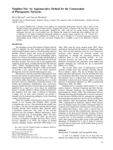 Neighbor-Net: An Agglomerative Method for the Construction of Phylogenetic Networks David Bryant* and Vincent Moulton  *McGill Centre for Bioinformatics, Montreal, Quebec, Canada;  The Linnaeus Center for Bioinformatic