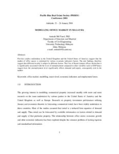 Pacific Rim Real Estate Society (PRRES) Conference 2001 Adelaide, 21 – 24 January 2001 MODELLING OFFICE MARKET IN MALAYSIA Aminah Md Yusof, PhD Department of Structure and Material