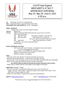 USATF New England MINI MEETS AT M.I.T. WEDNESDAY EVENINGS May 22, May 29, June 5, 2013 6:30 p.m. AT: