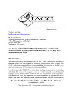 March 24, 2010 Via Electronic Mail [removed] Ms. Victoria Espinel United States Intellectual Property Enforcement Coordinator Office of Management and Budget