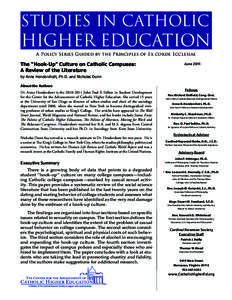 STUDIES IN CATHOLIC  HIGHER EDUCATION A Policy Series Guided by the Principles of Ex corde Ecclesiae  The “Hook-Up” Culture on Catholic Campuses: