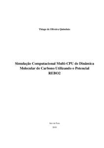 Thiago de Oliveira Quinelato  Simulac¸a˜ o Computacional Multi-CPU de Dinˆamica Molecular de Carbono Utilizando o Potencial REBO2