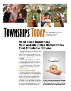 A QUARTERLY NEWSLETTER BROUGHT TO YOU BY YOUR TOWNSHIP Need Flood Insurance? New Website Helps Homeowners