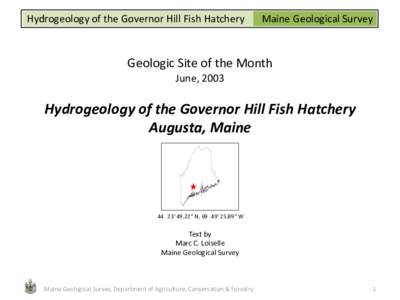 Hydrogeology of the Governor Hill Fish Hatchery  Maine Geological Survey Geologic Site of the Month June, 2003