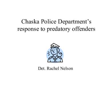 Chaska Police Department’s response to predatory offenders