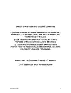 OPINION OF THE SCIENTIFIC STEERING COMMITTEE  (1) ON THE SCIENTIFIC BASIS FOR IMPORT BANS PROPOSED BY 3 MEMBER STATES WITH REGARD TO BSE RISKS IN FRANCE AND THE REPUBLIC OF IRELAND; (2) ON THE SCIENTIFIC BASIS FOR SEVERA