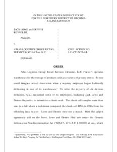 IN THE UNITED STATES DISTRICT COURT FOR THE NORTHERN DISTRICT OF GEORGIA ATLANTA DIVISION JACK LOWE and DENNIS REYNOLDS, Plaintiffs,