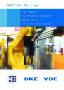 DKE/DIN - Roadmap Deutsche Normungs-Roadmap Industrie 4.0 V e r s i o nS t a n d )