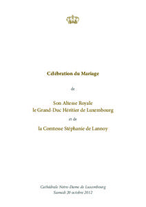 Célébration du Mariage de Son Altesse Royale le Grand-Duc Héritier de Luxembourg et de