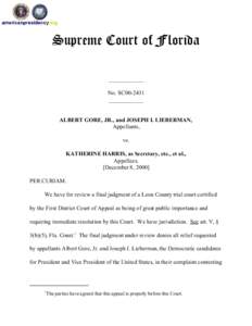 Supreme Court of Florida ____________ No. SC00-2431 ____________  ALBERT GORE, JR., and JOSEPH I. LIEBERMAN,