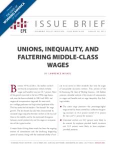 ISSUE BRIEF ECONOMIC POLICY INSTITUTE | ISSUE BRIEF #342 AUGUST 29, 2012  UNIONS, INEQUALITY, AND