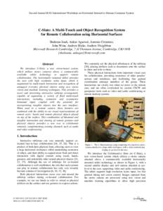 Second Annual IEEE International Workshop on Horizontal Interactive Human-Computer System  C-Slate: A Multi-Touch and Object Recognition System for Remote Collaboration using Horizontal Surfaces Shahram Izadi, Ankur Agar