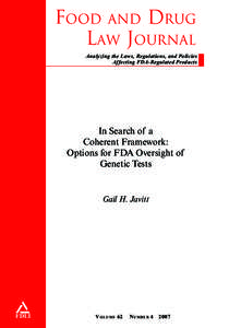 FOOD AND DRUG LAW JOURNAL Analyzing the Laws, Regulations, and Policies Affecting FDA-Regulated Products  In Search of a