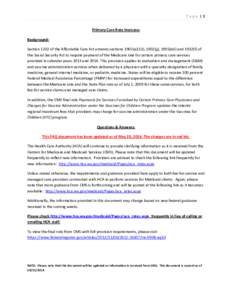 Page |1 Primary Care Rate Increase: Background: Section 1202 of the Affordable Care Act amends sections 1902(a)(13), 1902(jj), 1905(dd) and 1932(f) of the Social Security Act to require payment of the Medicare rate for c