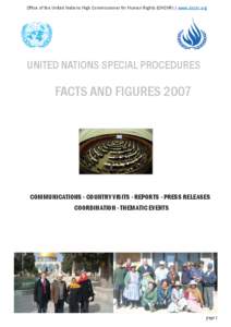 Office of the United Nations High Commissioner for Human Rights (OHCHR) | www.ohchr.org  UNITED NATIONS SPECIAL PROCEDURES FACTS AND FIGURES 2007