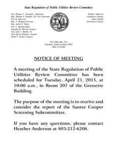 State Regulation of Public Utilities Review Committee Sen. Thomas C. Alexander, Chairman Rep. William E. Sandifer, III, Vice Chairman Erik H. Ebersole Rep. P. Michael Forrester Rep. Jackie E. Hayes