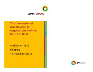 Environment / Climate change / Kyoto Protocol / Carbon credit / BlueNext / Emissions trading / First commitment period / Reducing Emissions from Deforestation and Forest Degradation / Clean Development Mechanism / Carbon finance / Climate change policy / United Nations Framework Convention on Climate Change