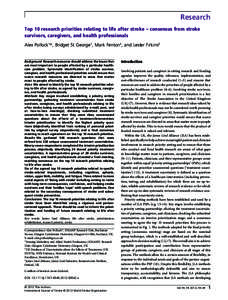 Research Top 10 research priorities relating to life after stroke – consensus from stroke survivors, caregivers, and health professionals Alex Pollock1*, Bridget St George1, Mark Fenton2, and Lester Firkins3  Backgroun