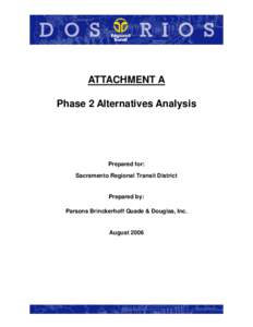 ATTACHMENT A Phase 2 Alternatives Analysis Prepared for: Sacramento Regional Transit District