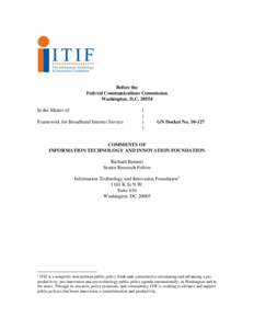 Before the Federal Communications Commission Washington, D.C[removed]In the Matter of: Framework for Broadband Internet Service