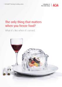 3 CRYOLINE® freezing & cooling system.  The only thing that matters when you freeze food? What it’s like when it’s served.