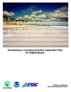Developing a Local Sea Level Rise Adaptation Plan for Virginia Beach PEP14-02 | October 2014 Grant #NA11NOS4190122 | Task 57