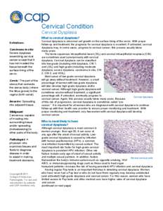 Cervical Condition Cervical Dysplasia What is cervical dysplasia? Definitions Carcinoma in situ: