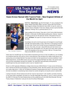 For immediate release Contact  NEWS  Kasie Enman Named USA Track & Field – New England Athlete of