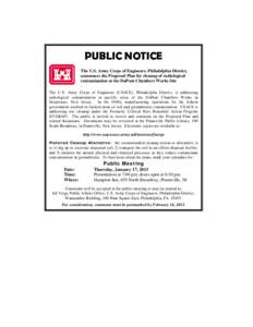 PUBLIC NOTICE The U.S. Army Corps of Engineers, Philadelphia District, announces the Proposed Plan for cleanup of radiological contamination at the DuPont Chambers Works Site The U.S. Army Corps of Engineers (USACE), Phi