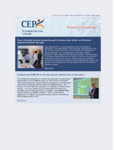 If you want to receive this newsletter in French, click here  Four criminal justice networks get to know each other at Criminal Justice Platform Europe Late October 2011, an extraordinary event took place in Rotterdam, T