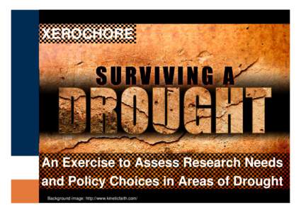 XEROCHORE  An Exercise to Assess Research Needs and Policy Choices in Areas of IIDrought