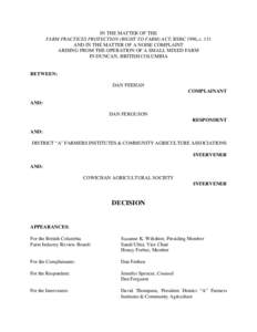 IN THE MATTER OF THE FARM PRACTICES PROTECTION (RIGHT TO FARM) ACT, RSBC 1996, c. 131 AND IN THE MATTER OF A NOISE COMPLAINT ARISING FROM THE OPERATION OF A SMALL MIXED FARM IN DUNCAN, BRITISH COLUMBIA