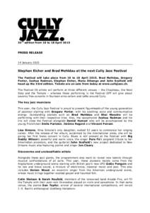 33rd edition from 10 to 18 AprilPRESS RELEASE 14 JanuaryStephan Eicher and Brad Mehldau at the next Cully Jazz Festival