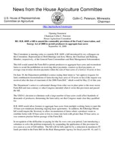 Agriculture / 110th United States Congress / Food /  Conservation /  and Energy Act / Counter-cyclical payment / Collin Peterson / United States House Committee on Agriculture / Farm / Economy of the United States / Direct and Counter-Cyclical Program / United States Department of Agriculture / Agricultural subsidies / Human geography